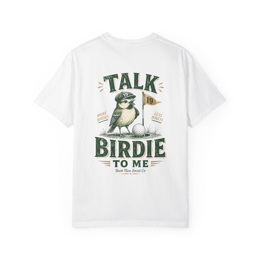 Talk Birdie To Me Tee