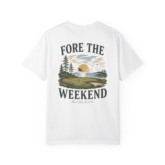 Fore The Weekend Tee