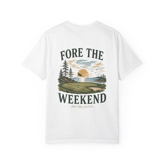 Fore The Weekend Tee