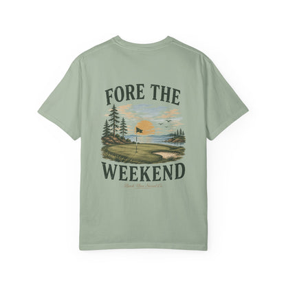 Fore The Weekend Tee