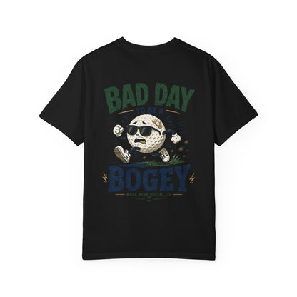 Bad Day To Be a Bogey Tee