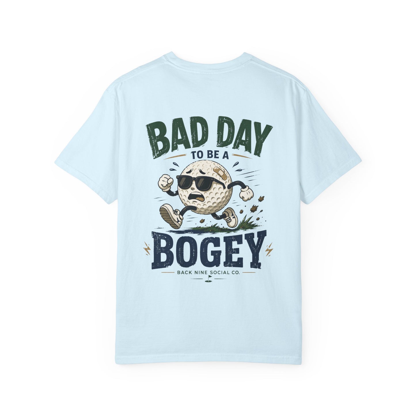 Bad Day To Be a Bogey Tee