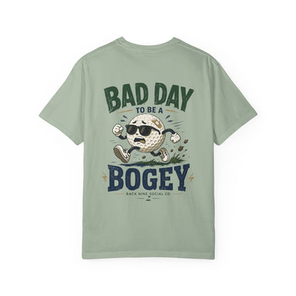 Bad Day To Be a Bogey Tee