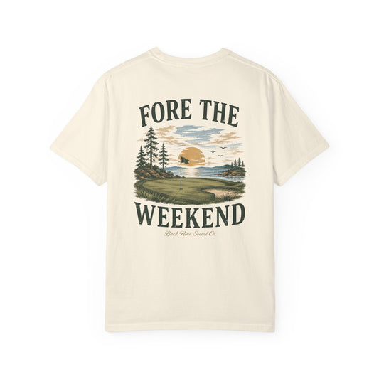 Fore The Weekend Tee