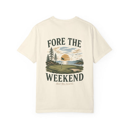 Fore The Weekend Tee