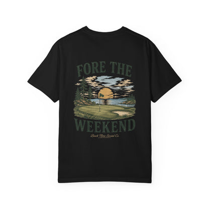 Fore The Weekend Tee
