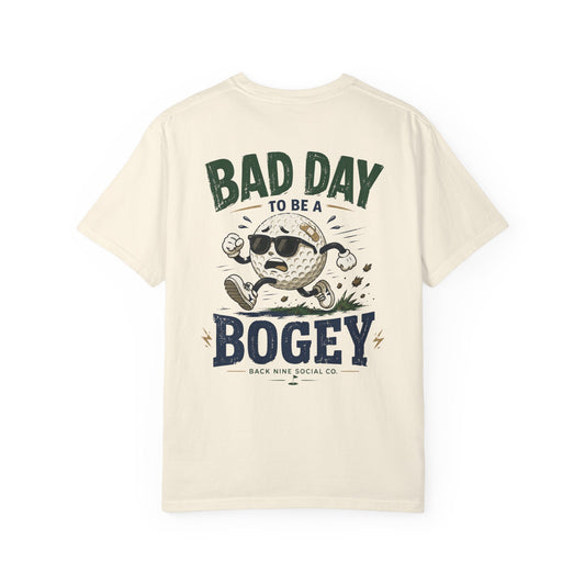 Bad Day To Be a Bogey Tee