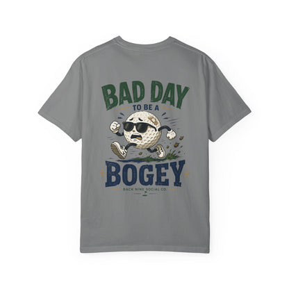 Bad Day To Be a Bogey Tee