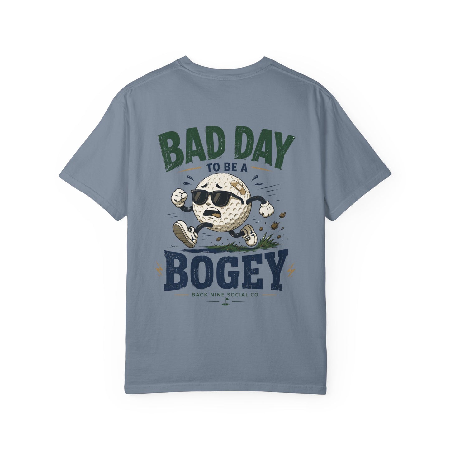 Bad Day To Be a Bogey Tee