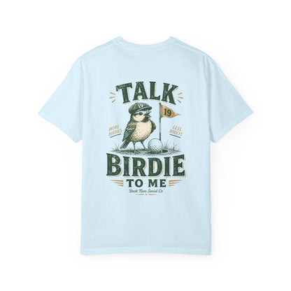 Talk Birdie To Me Tee