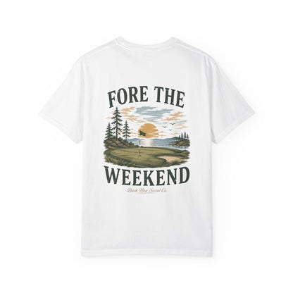 Fore The Weekend Tee